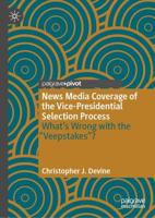 News Media Coverage of the Vice-Presidential Selection Process