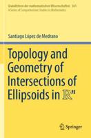 Topology and Geometry of Intersections of Ellipsoids in RÒn