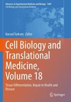 Cell Biology and Translational Medicine. Volume 18 Tissue Differentiation, Repair in Health and Disease