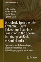 Microbiota from the Late Cretaceous-Early Palaeocene Boundary Transition in the Deccan Intertrappean Beds of Entral India