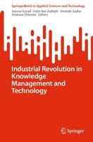 Industrial Revolution in Knowledge Management and Technology