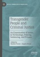 Transgender People and Criminal Justice