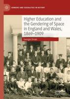 Higher Education and the Gendering of Space in England and Wales, 1869-1909