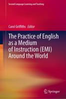 The Practice of English as a Medium of Instruction (EMI) Around the World