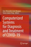 Computerized Systems for Diagnosis and Treatment of COVID-19