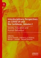 Interdisciplinary Perspectives on COVID-19 and the Caribbean. Volume 2 Society, Education and Human Behaviour