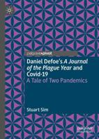 Daniel Defoe's a Journal of the Plague Year and COVID-19