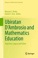 Ubiratan D'Ambrosio and Mathematics Education