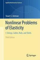 Nonlinear Problems of Elasticity. I Strings, Cables, Rods, and Shells