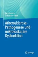 Atherosklerose-Pathogenese Und Mikrovaskuläre Dysfunktion