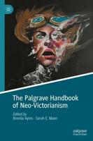 The Palgrave Handbook of Neo-Victorianism