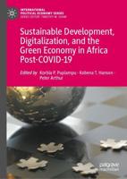 Sustainable Development, Digitalization, and the Green Economy in Africa Post COVID-19