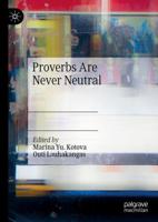 Proverbs Are Never Neutral
