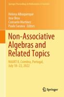 Non-Associative Algebras and Related Topics