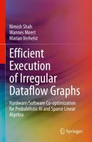 Efficient Execution of Irregular Dataflow Graphs