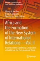 Africa and the Formation of the New System of International Relations. Volume II Beyond Summit Diplomacy