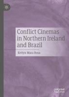 Conflict Cinemas in Northern Ireland and Brazil