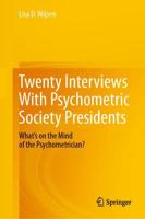 Twenty Interviews With Psychometric Society Presidents