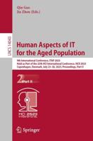 Human Aspects of IT for the Aged Population. Design, Interaction and Technology Acceptance Part II