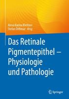 Das Retinale Pigmentepithel - Physiologie Und Pathologie