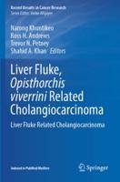 Liver Fluke, Opisthorchis Viverrini Related Cholangiocarcinoma