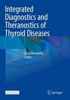 Integrated Diagnostics and Theranostics of Thyroid Diseases