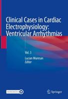 Clinical Cases in Cardiac Electrophysiology Vol. 3