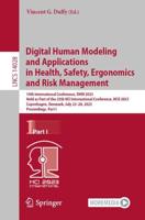 Digital Human Modeling and Applications in Health, Safety, Ergonomics and Risk Management