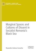 Marginal Spaces and Cultures of Dissent in Socialist Romania's Black Sea