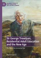 Sir George Trevelyan, Residential Adult Education and the New Age