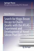 Search for Higgs Boson Decays to Charm Quarks With the ATLAS Experiment and Development of Novel Silicon Pixel Detectors