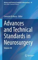 Advances and Technical Standards in Neurosurgery. Volume 48