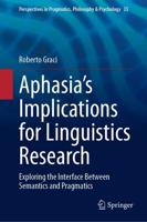 Aphasia's Implications for Linguistics Research