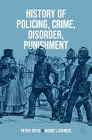 History of Policing, Crime, Disorder, Punishment