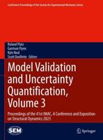Model Validation and Uncertainty Quantification. Volume 3