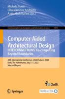 Computer-Aided Architectural Design, INTERCONNECTIONS - Co-Computing Beyond Boundaries