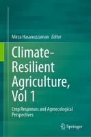 Climate Resilient Agriculture. Volume 1 Crop Responses and Agroecological Perspectives