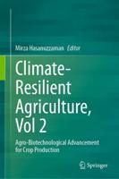 Climate Resilient Agriculture. Volume 2 Agro-Biotechnological Advancement for Crop Production