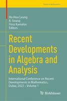 Recent Developments in Algebra and Analysis Volume 1