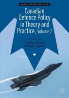 Canadian Defence Policy in Theory and Practice. Volume 2