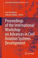 Proceedings of the International Workshop on Advances in Civil Aviation Systems Development