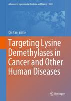 Targeting Lysine Demethylases in Cancer and Other Human Diseases