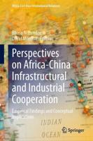 Perspectives on Africa-China Infrastructural and Industrial Cooperation