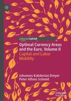 Optimal Currency Areas and the Euro. Volume II Capital and Labor Mobility