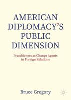 American Diplomacy's Public Dimension