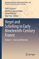 Hegel and Schelling in Early Nineteenth-Century France. Volume 1 Texts and Materials