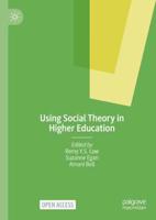 Using Social Theory in Higher Education
