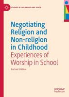 Negotiating Religion and Non-Religion in Childhood