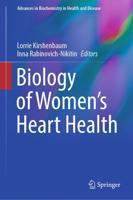 Biology of Women's Heart Health