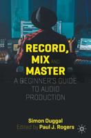 Record, Mix, and Master